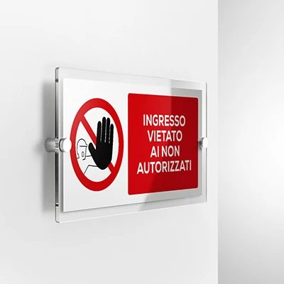 Cartello vietato l'ingresso e ingresso vietato ai non autorizzati, 2:1